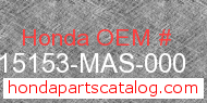 Honda 15153-MAS-000 genuine part number image