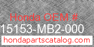 Honda 15153-MB2-000 genuine part number image