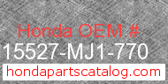 Honda 15527-MJ1-770 genuine part number image