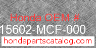 Honda 15602-MCF-000 genuine part number image