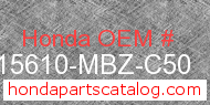 Honda 15610-MBZ-C50 genuine part number image