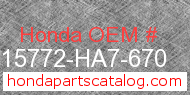 Honda 15772-HA7-670 genuine part number image