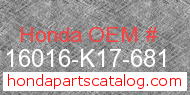 Honda 16016-K17-681 genuine part number image