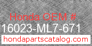 Honda 16023-ML7-671 genuine part number image