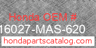 Honda 16027-MAS-620 genuine part number image