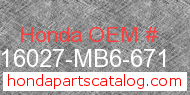 Honda 16027-MB6-671 genuine part number image
