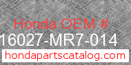 Honda 16027-MR7-014 genuine part number image