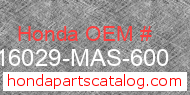 Honda 16029-MAS-600 genuine part number image
