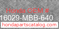 Honda 16029-MBB-640 genuine part number image