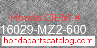 Honda 16029-MZ2-600 genuine part number image