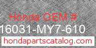 Honda 16031-MY7-610 genuine part number image