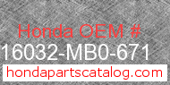Honda 16032-MB0-671 genuine part number image