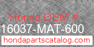 Honda 16037-MAT-600 genuine part number image
