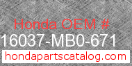 Honda 16037-MB0-671 genuine part number image