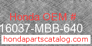 Honda 16037-MBB-640 genuine part number image