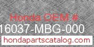 Honda 16037-MBG-000 genuine part number image