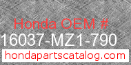 Honda 16037-MZ1-790 genuine part number image