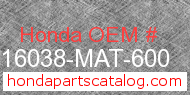 Honda 16038-MAT-600 genuine part number image