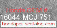 Honda 16044-MCJ-751 genuine part number image