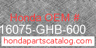 Honda 16075-GHB-600 genuine part number image