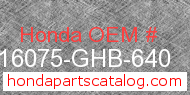 Honda 16075-GHB-640 genuine part number image