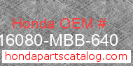 Honda 16080-MBB-640 genuine part number image