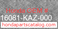 Honda 16081-KAZ-000 genuine part number image