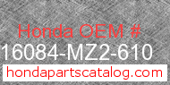 Honda 16084-MZ2-610 genuine part number image