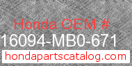 Honda 16094-MB0-671 genuine part number image