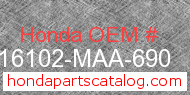 Honda 16102-MAA-690 genuine part number image