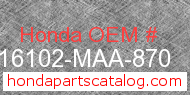 Honda 16102-MAA-870 genuine part number image