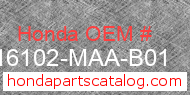 Honda 16102-MAA-B01 genuine part number image