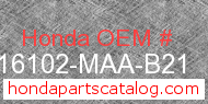 Honda 16102-MAA-B21 genuine part number image