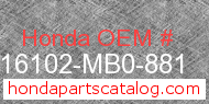 Honda 16102-MB0-881 genuine part number image