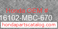 Honda 16102-MBC-670 genuine part number image