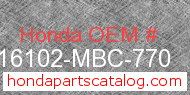 Honda 16102-MBC-770 genuine part number image