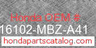 Honda 16102-MBZ-A41 genuine part number image
