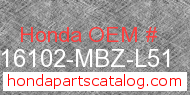 Honda 16102-MBZ-L51 genuine part number image