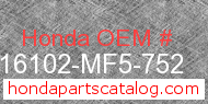 Honda 16102-MF5-752 genuine part number image