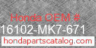 Honda 16102-MK7-671 genuine part number image