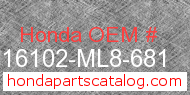 Honda 16102-ML8-681 genuine part number image