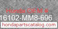 Honda 16102-MM8-696 genuine part number image