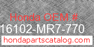 Honda 16102-MR7-770 genuine part number image