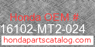 Honda 16102-MT2-024 genuine part number image