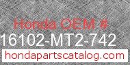 Honda 16102-MT2-742 genuine part number image