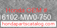 Honda 16102-MW0-750 genuine part number image