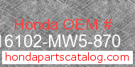 Honda 16102-MW5-870 genuine part number image