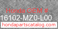 Honda 16102-MZ0-L00 genuine part number image