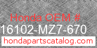 Honda 16102-MZ7-670 genuine part number image