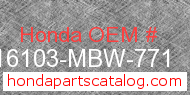 Honda 16103-MBW-771 genuine part number image